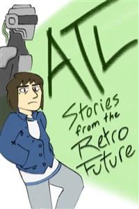 ATL: Stories from the Retrofuture
