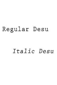 Regular Desu, Italic Desu