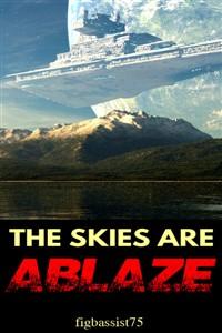 Star Wars: The Skies Are Ablaze