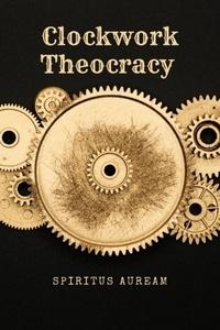 Clockwork Theocracy