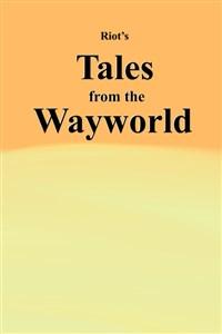 Tales from the Wayworld