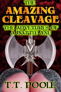 The Amazing Cleavage: The Adventures of a Battle Axe