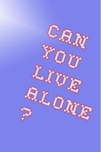 Can you live alone?