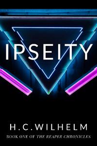 Ipseity (The Reaper Chronicles, #1)