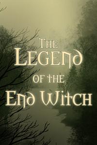 The Legend of the End Witch