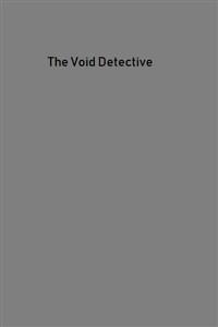 The Void Detective