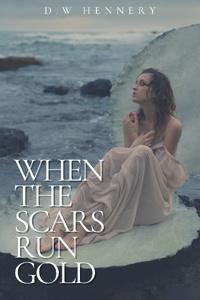 When Scars Run Gold