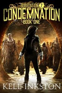 Substation Seven: Condemnation