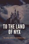 To The Land of Nyx