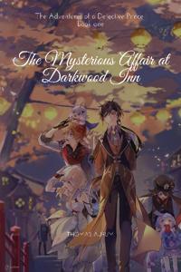 The Adventures of a Detective Prince: The Mysterious Affair at Darkwood Inn
