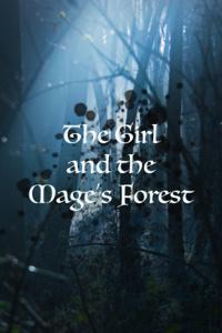 The Girl and the Mage's Forest