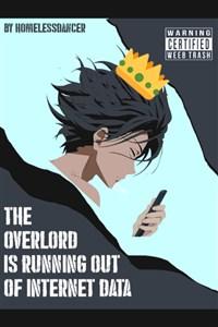 The Overlord is running out of Internet Data