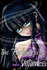 The Heroine is a Villainess