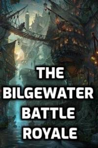 The Bilgewater Battle Royale