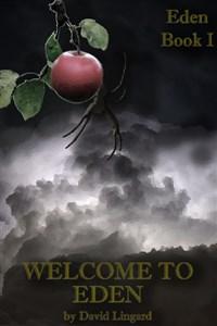 Welcome to Eden: Eden Book I