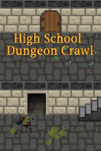 High School Dungeon Crawl