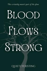 Blood Flows Strong