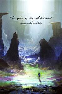 The Pilgrimage of a Crow