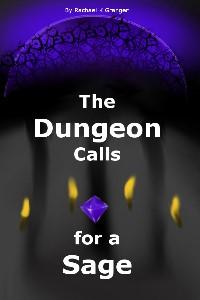 The Dungeon Calls for a Sage