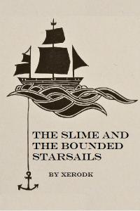 The Slime and the Bounded Starsails