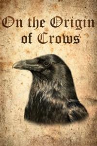 On the Origin of Crows