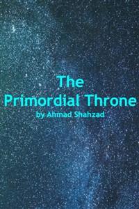 The Primordial Throne