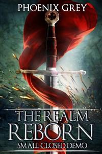 The Realm Reborn: Small Closed Demo (LitRPG)