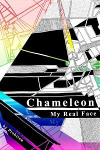Chameleon: My Real Face