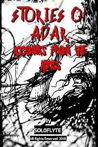 Stories of Adar: Accounts from the Abyss