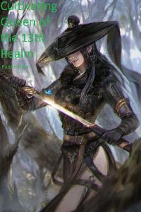 Cultivating Queen of the 13th Realm
