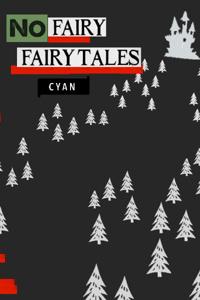 No Fairy Fairy Tales