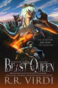 Beast Queen: A LitRPG/GameLit Action/Adventure (book two of Monster Slayer Online).