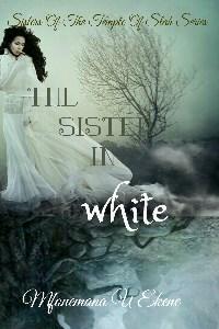 The Sister In White (sisters of the temple of slah book 1)
