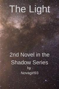 The Light - 2nd Novel in the Shadow Series