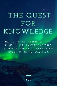 The Quest for Knowledge