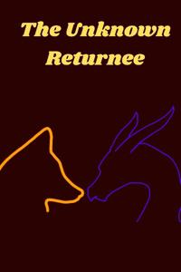 The Unknown Returnee