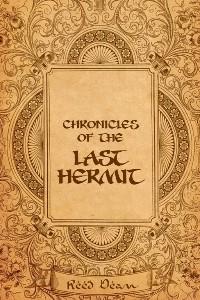 Chronicles of the Last Hermit