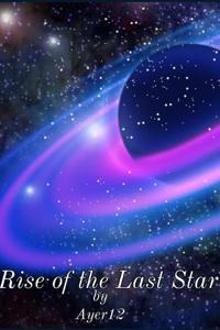 Rise of the Last Star