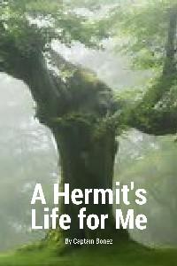 A Hermit's Life for Me