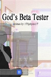 God's Beta Tester (Volume 1)