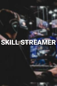 Skill Streamer