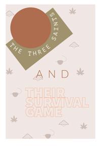 The Three Saints And Their Survival Game