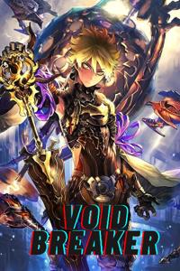 Void Breaker: A Mages Reincarnation