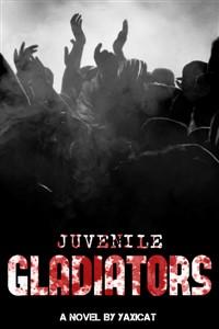Juvenile Gladiators