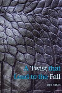 A Twist that Lead to the Fall