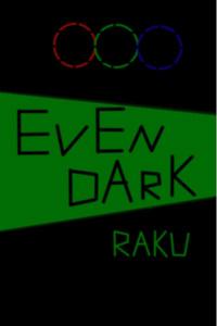 EVEN DARK