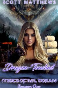Mists of Kel Doran: Dragon-Touched - The Weave of Fate (Episode I)