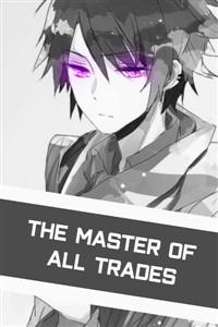 The Master of All Trades