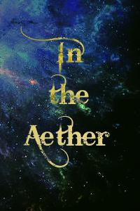 In the Aether