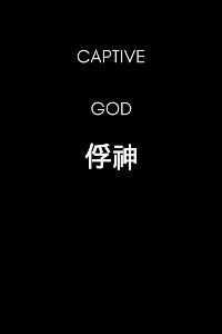 Captive God